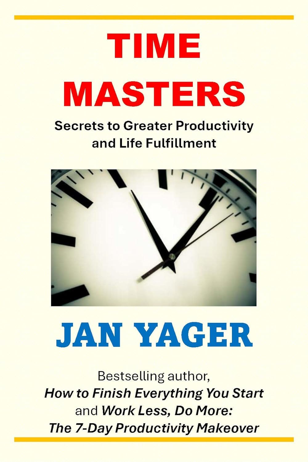 Cover of the book Time Masters: Secrets to Greater Productivity and Life Fulfillment